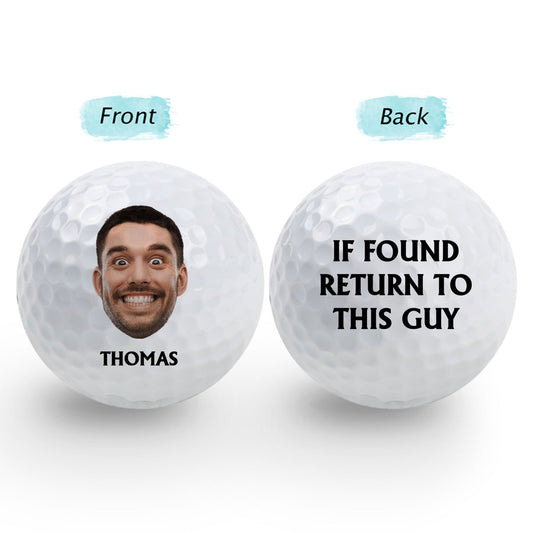 If Found Return To This Guy - Personalized Golf Ball