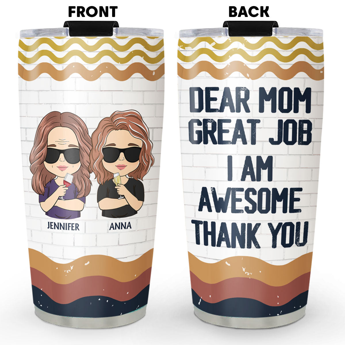 Dear Mom Great Job I Am Awesome Thank You - Personalized Custom Tumble ...