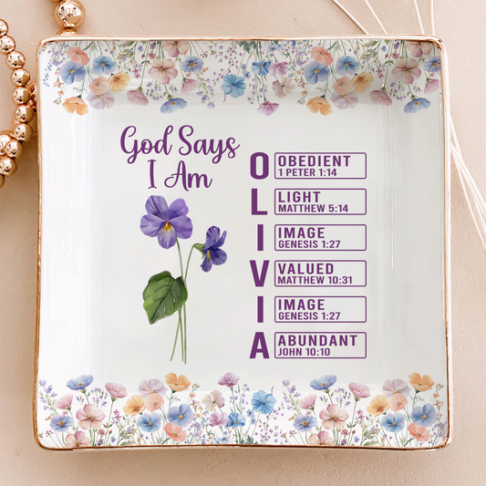 God Says I Am Custom Name - Personalized Custom Jewelry Dish