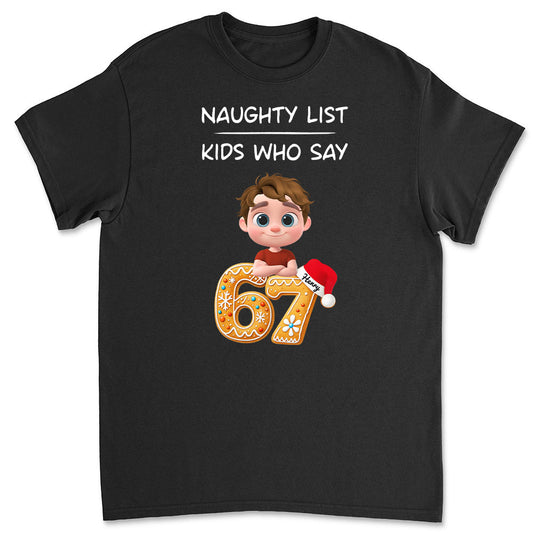 Kids Who Say 67 - Personalized Custom Shirt
