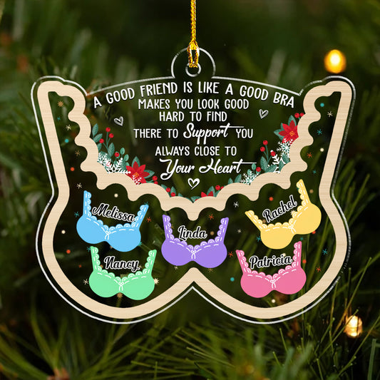 Friend Is Like A Good Bra - Personalized Custom Acrylic Ornament