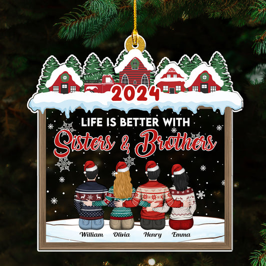 Life Is Better With Siblings - Personalized Custom Acrylic Ornament