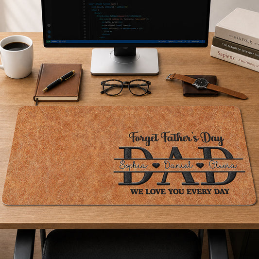 We Love You Every Day - Personalized Custom Desk Mat