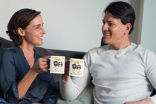 I'm Yours - No Refund - Personalized Custom Coffee Mug