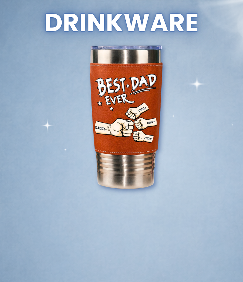 Drinkware For Fathers Day