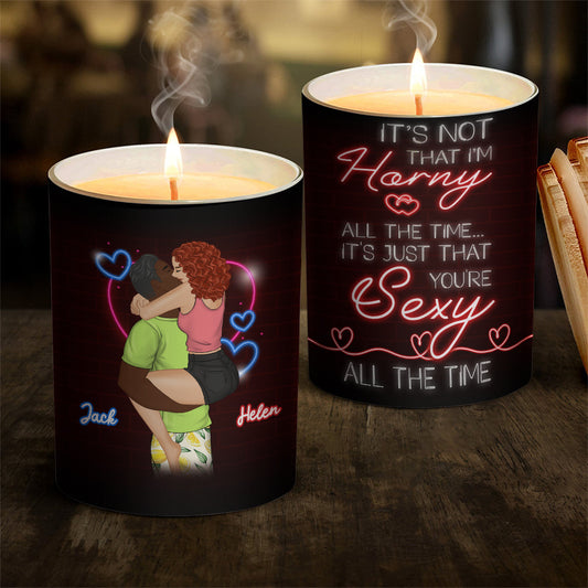 You Are Sexy All The Time - Personalized Custom Candle