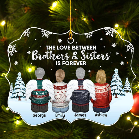 The Love Between Brothers And Sisters Is Forever - Personalized Custom Acrylic Ornament