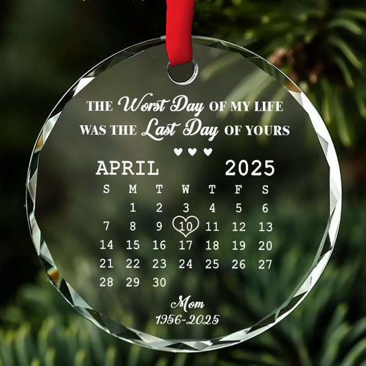 Your Last Day - Personalized Custom Glass Ornament