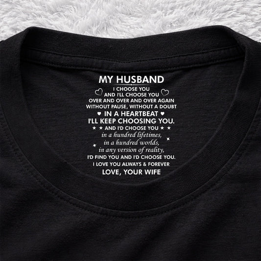 I Choose You - Personalized Custom Inside Neck Print T-Shirt