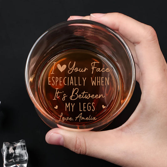 I Love Your Face - Personalized Custom Engraved Whiskey Glass