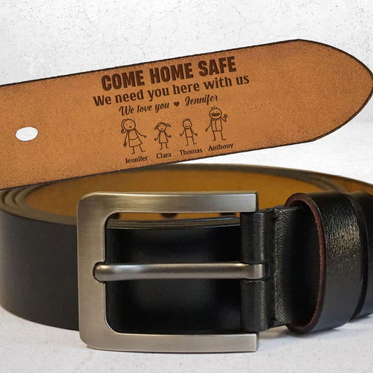 Come Home Safe - Personalized Engraved Leather Belt