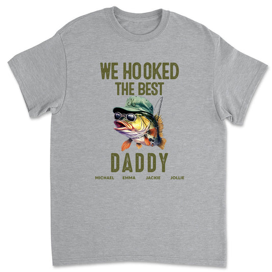 We Hooked The Best Dad - Personalized Custom Shirt