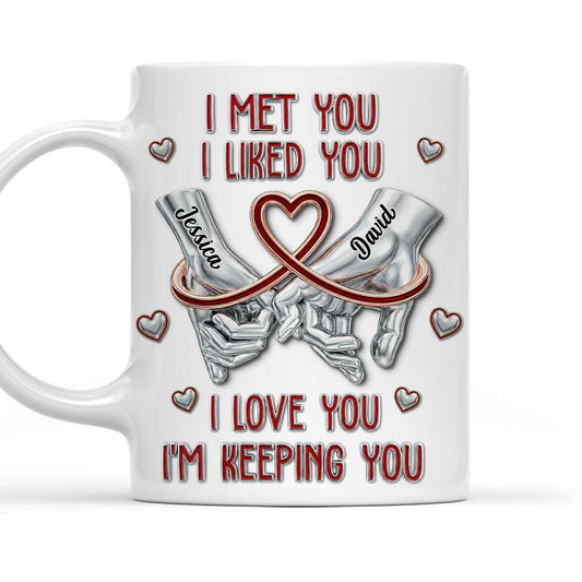 I Am Keeping You - Personalized Custom Coffee Mug