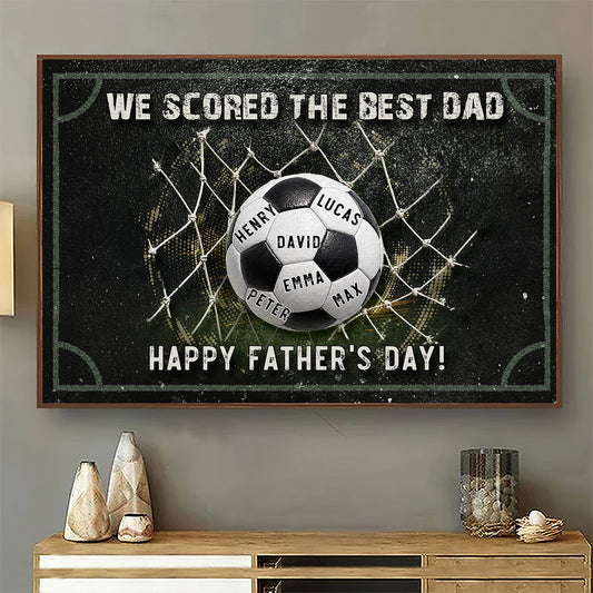 We Scored The Best Dad - Personalized Custom Poster