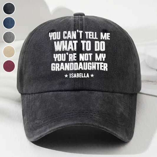You Can Not Tell Me What To Do - Personalized Custom Vintage Washed Denim Cap