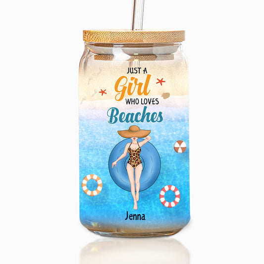 Just A Girl Who Loves Beaches - Personalized Custom Glass Can