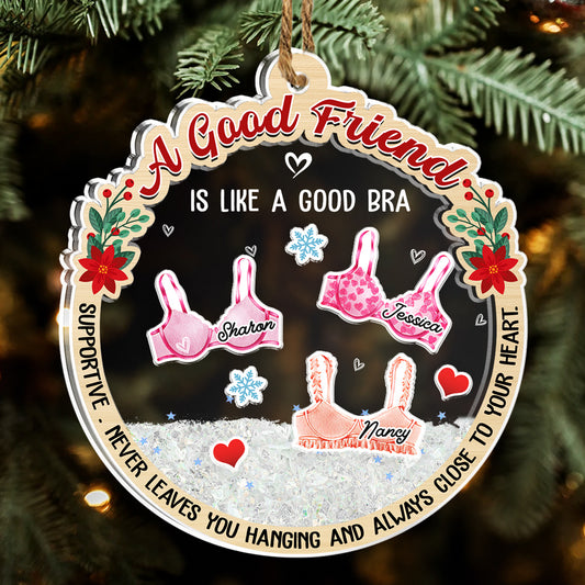 A Good Friend Is Like A Good Bra - Personalized Custom Acrylic Shaker Ornament