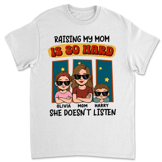 Mom Does Not Listen - Personalized Custom Shirt