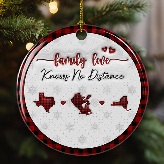 The Love Between Family Knows No Distance - Personalized Custom 3D Inflated Effect Ceramic Ornament