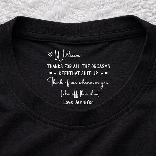 Thanks For - Personalized Custom Inside Neck Print T-shirt