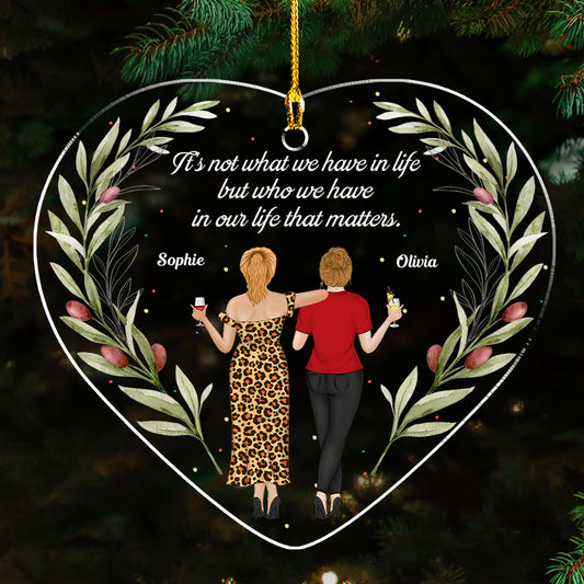 Who We Have In Our Life That Matters - Personalized Custom Acrylic Ornament