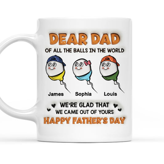 We Came Out Of Yours - Personalized Custom 3D Inflated Effect Mug