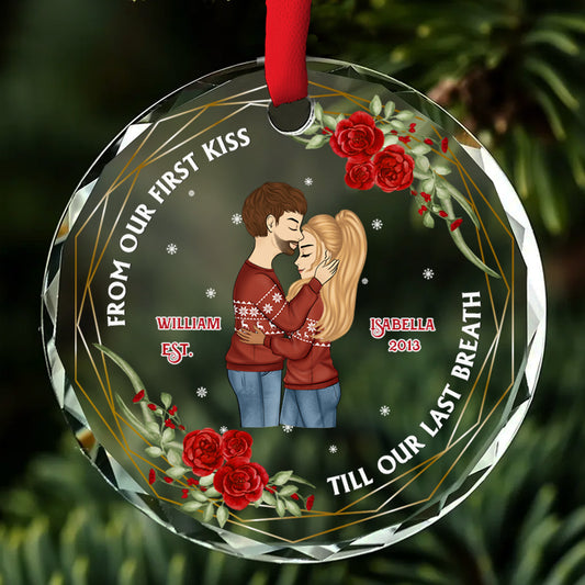 From Our First Kiss Till Our Last Breath - Personalized Custom Glass Ornament