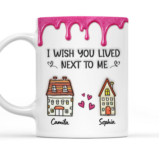 Lived Next To Me -  Personalized Custom 3D Inflated Effect Mug