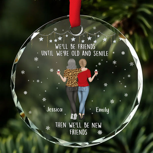 Be Friends Until We Are Old - Personalized Custom Glass Ornament
