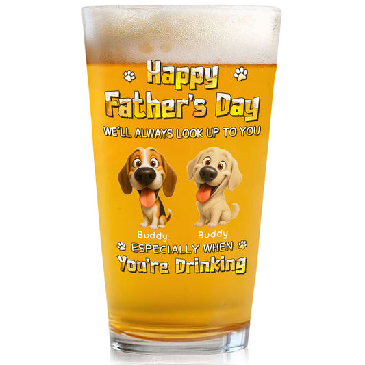 Especially When You Are Drinking - Personalized Custom Beer Glass