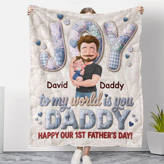 Joy To My World Is Daddy - Personalized Custom Fleece Blanket