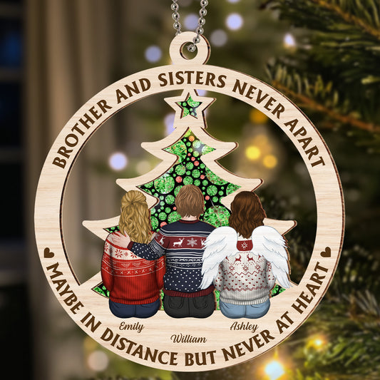 Brothers And Sisters Never Apart - Personalized Custom Suncatcher Ornament