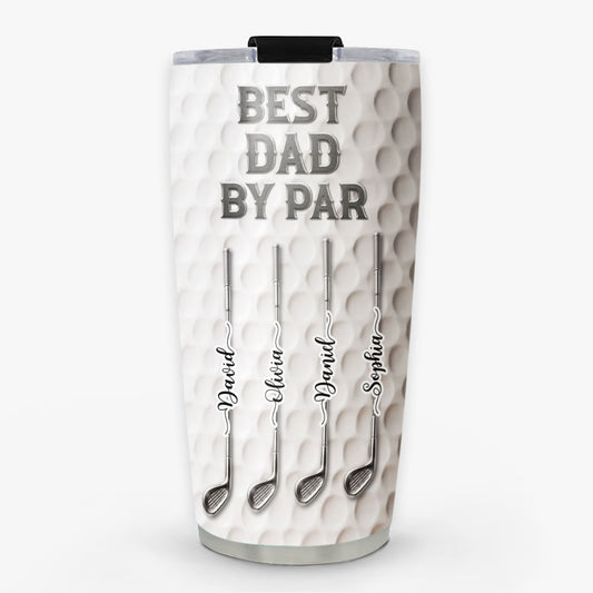 Best Dad By Par - Personalized Custom 3D Effect Tumbler