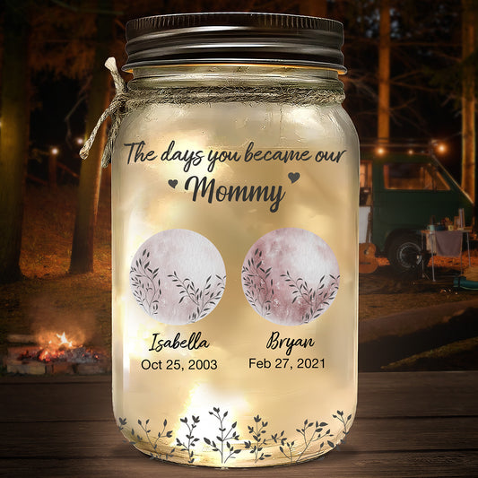 The Days You Became Mom - Personalized Mason Jar Light