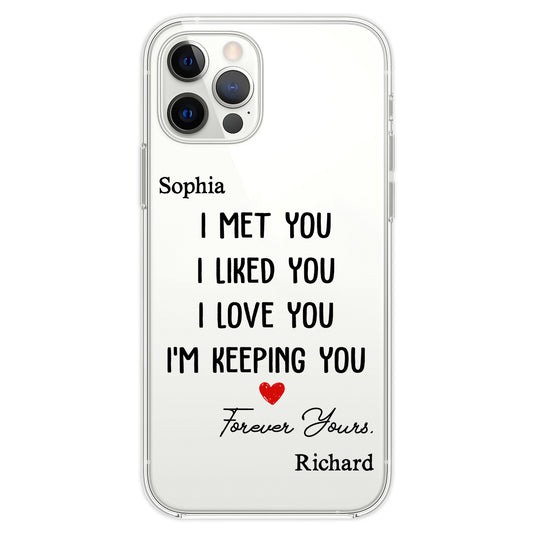 I Met You I Liked You - Personalized Custom Phone Case