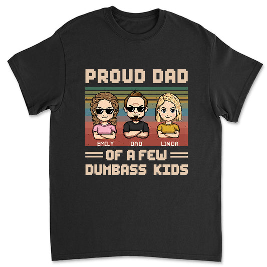 Proud Dad Of A Few Kids - Personalized Shirt