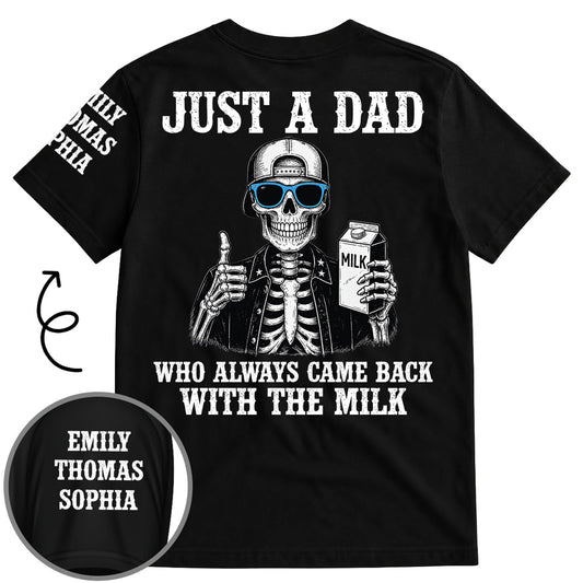 Dad Came Back With Milk - Personalized Custom Shirt With Design On Sleeve