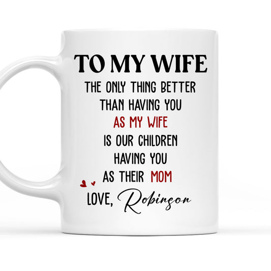 Only Thing Better Than - Personalized Custom Coffee Mug