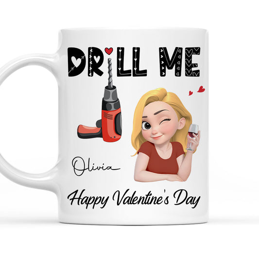 Drill Me - Personalized Custom Coffee Mug