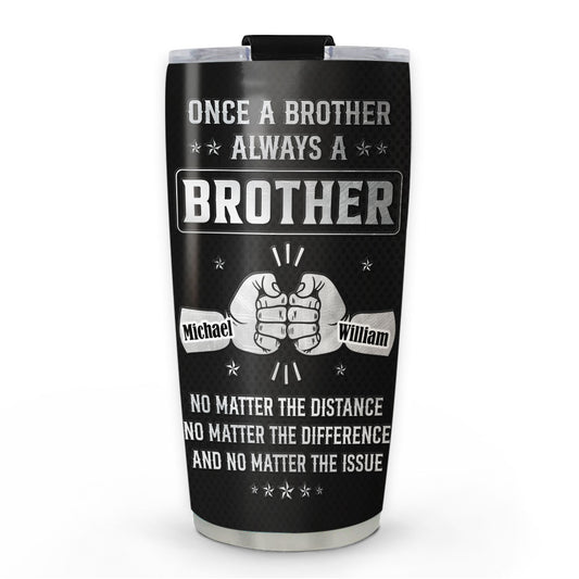 Once Brother - Personalized Custom Tumbler