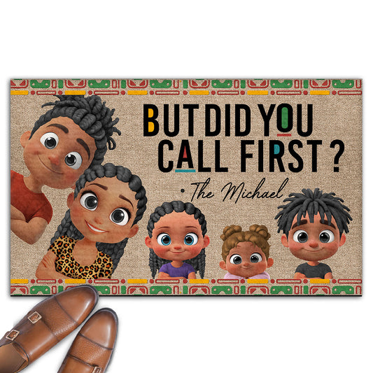 But Did You Call First Dope Family - Personalized Custom Doormat