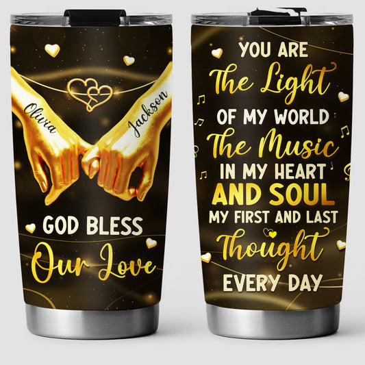 You Are The Light Of My World - Personalized Custom Tumbler