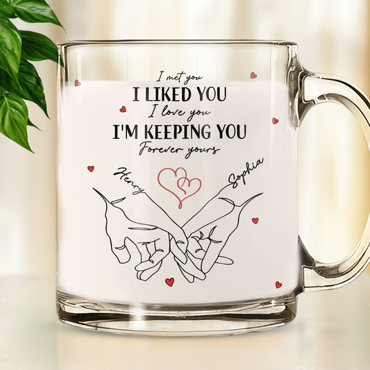 I Met You I Loved You - Personalized Glass Mug