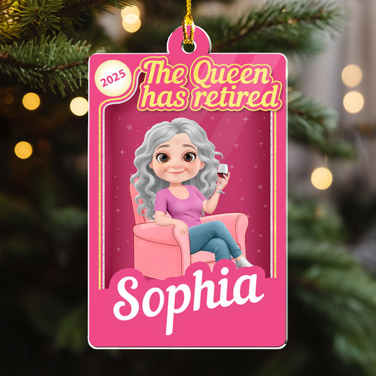 The Queen Has Retired - Personalized Custom Acrylic Ornament
