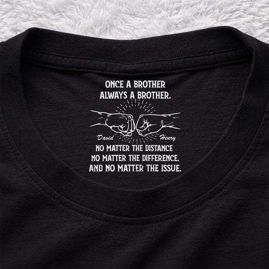Always My Brother - Personalized Custom Inside Neck Print T-Shirt