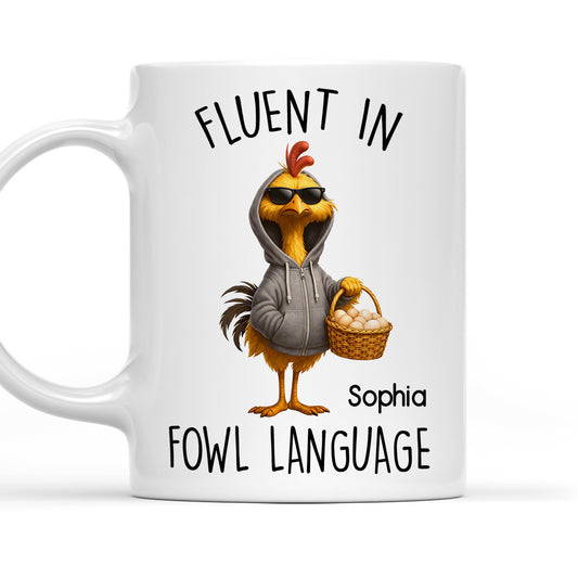 Fluent In Fowl Talk - Personalized Custom Coffee Mug