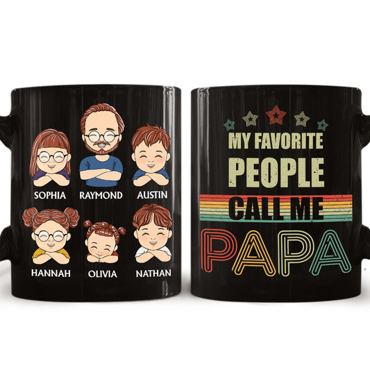 My Favorite People Call Me Papa - Personalized Custom Coffee Mug