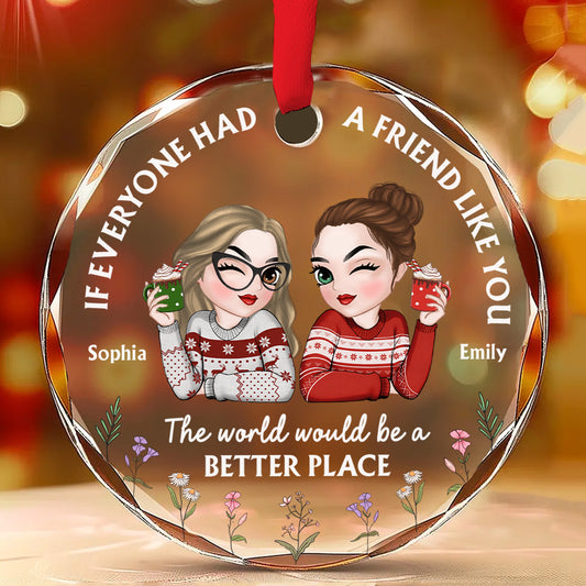 If Everyone Had A Friend Like You Chibi - Personalized Custom Glass Ornament