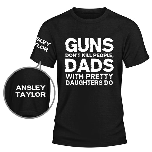 Cautious Of Dads With Daughters - Personalized Custom Shirt With Design On Sleeve
