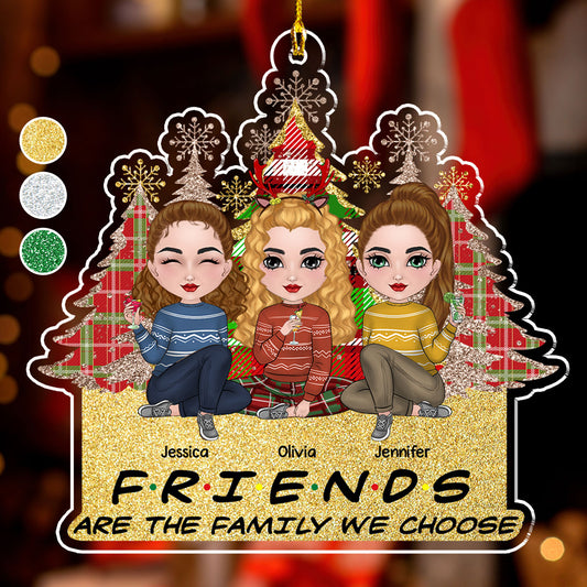 Friends Are The Family We Choose - Personalized Custom Acrylic Ornament